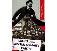 Lenin and The Revolutionary Party by