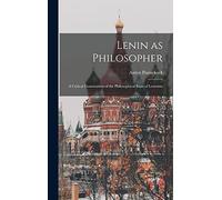 Lenin as Philosopher; a Critical Examination of the Philosophical Basis of Leninism