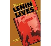 Lenin Lives!: The Lenin Cult in Soviet Russia, Enlarged Edition