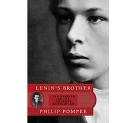 Lenin′s Brother - The Origins of the October Revolution