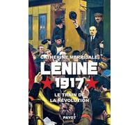 Lénine, 1917: Le train de la révolution