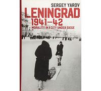 Leningrad 1941 - 42: Morality in a City under Siege