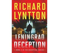 LENINGRAD DECEPTION: AN INTERNATIONAL POLITICAL SPY THRILLER (THE DECEPTION SERIES)