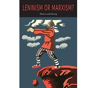 Leninism or Marxism?