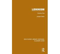 Leninism: Volume One (Routledge Library Editions: Vladimir Lenin)