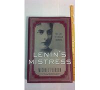 Lenin's Mistress: The Life of Inessa Armand