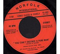 Lenis Guess & Family - You Can't Destroy A Pure Man - Lenis Guess & Family 7" 45