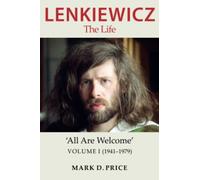 Lenkiewicz - The Life : 'All Are Welcome, Volume I (1941-1979)
