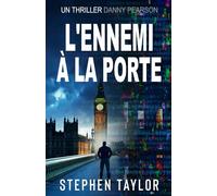 L'Ennemi à la Porte (La Série Danny Pearson)