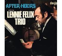 Lennie Felix Trio - After Hours