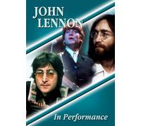 Lennon, John - John Lennon In Performance [2009] [DVD]