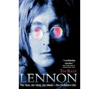 Lennon: The Man, the Myth, the Music - The Definitive Life