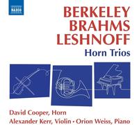 COOPER/KERR/WEISS - BERKELEY/BRAHMS:HORN TRIOS