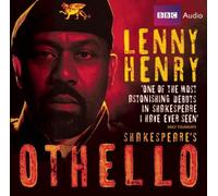 Lenny Henry in Othello (BBC Audio): Written by William Shakespeare, 2010 Edition, (Unabridged) Publisher: BBC Audiobooks Ltd [Audio CD]