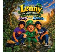 Lenny the Leprechaun: and the Adventures of Joey and Ronnie