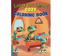 Lenny the Lizard Cozy Coloring Book: A Relaxing and Creative Coloring Adventure for Kids
