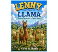 Lenny the Llama: Finding Freedom and a Place to Belong