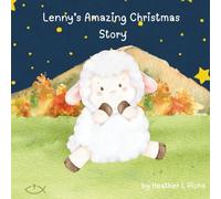 Lenny's Amazing Christmas Story: a little lamb's Christmas Eve miracle