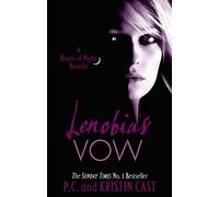 Lenobia's Vow: Number 2 in series (House of Night Novellas) by Cast, P. C., Cast, Kristin (2012) Paperback