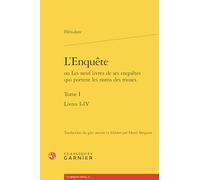 L'Enquête: Livres I-IV (Tome I)