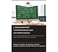 L'Enseignement Contemporain Des Mathématiques: TECHNOLOGIES NUMÉRIQUES, BNCC ET MÉTHODOLOGIES ACTIVES DANS L'ENSEIGNEMENT PRIMAIRE ET SECONDAIRE