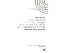 L'Enseignement de la psychologie en tant que discipline universitaire en Afrique: Réalisations, défis et perspectives