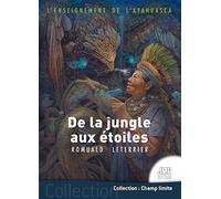 L'enseignement de l'ayahuasca - De la jungle aux étoiles