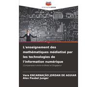 L'enseignement des mathématiques médiatisé par les technologies de l'information numérique: Comparaison entre le Brésil et Singapour