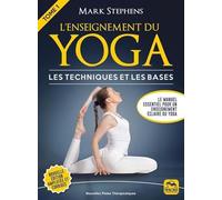 L'enseignement du Yoga Tome 1: Les techniques et les bases