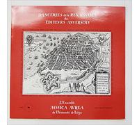 L'Ensemble Musica Avrea De L'Universite De Liege - Danceries De La Renaissance Des Editeurs Anversois [LP]