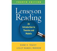 Lenses on Reading, Fourth Edition: An Introduction to Theories and Models