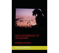 LENT ACCORDING TO HILDEGARD: The Medicine of the Desert