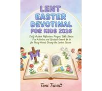 LENT EASTER DEVOTIONAL FOR KIDS 2026: Daily Guided Reflections Prayers Bible Stories Fun Activities and Spiritual Growth for Young Hearts During the Lenten Season