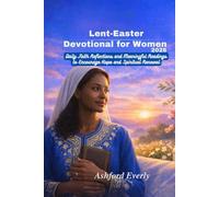 Lent-Easter Devotional for Women 2026: Daily Faith and Meaningful Reading to Encourage Hope and Spiritual Renewal