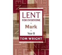 Lent for Everyone : Mark Year B