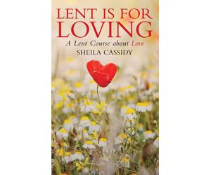 Lent is for Loving : A Lent Course About Love