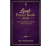Lent Prayer Book 2026: A Journey of Reflection, Renewal, and Spiritual Growth