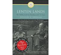 Lenten Lands: My Childhood with Joy Davidman and C.S. Lewis