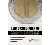 Lento crecimiento y caída del bienestar en la economía de Baja California