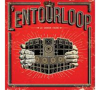 L'Entourloop - Le Savoir Faire