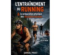 L'Entraînement Du Running & La Préparation Physique Des Disciplines Aérobies: Méthodes et stratégies pour développer votre endurance, votre VMA, votre ... en course à pied et sports d’endurance