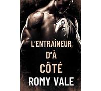 L'entraîneur d'à côté: Une histoire d'amour entre un père célibataire gay (cœurs en prolongation)