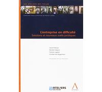 l'entreprise en difficulté: SOLUTIONS ET NOUVEAUX OUTILS JURIDIQUES