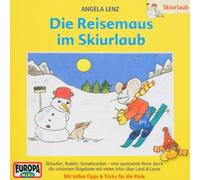 Lenz, Angela - 06: Die Reisemaus Im Skiurlaub