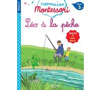 Léo à la Pêche, Niveau 3 - J'Apprends à Lire Montessori: Leo a la peche (niveau 3)