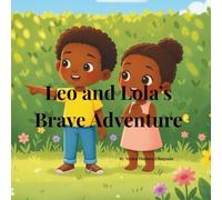 Leo and Lola's Brave Adventure
