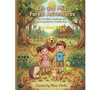 Leo and Mia: Forest Adventures: My First Maze Challenge and Coloring Book for Creative Kids (The Kind World)