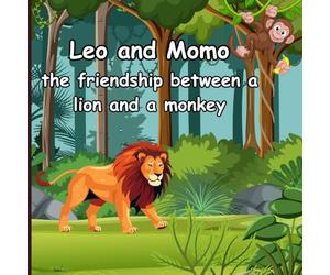 Leo and Momo: The Friendship Between A Lion And A Monkey