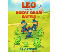 LEO AND THE GREAT GERM BATTLE
