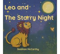 Leo and The Starry Night: A Calming Bedtime Story with Colouring Pages for Creative Little Ones